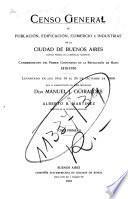 Censo general de población, edificación, comercio é industrias de la ciudad de Buenos Aires ...