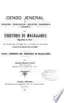 Censo jeneral de poblacion i edificacion, industria, ganaderia i mineria del territorio de Magallanes, república de Chile, levantado por acuerdo de la Comision de alcaldes el dia 8 de setiembre de 1906