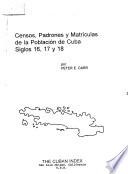 Censos, padrones y matrículas de la población de Cuba siglos 16, 17 y 18