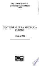 Centenario de la República Cubana, 1902-2002
