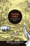 Centering Animals in Latin American History