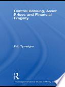 Central Banking, Asset Prices and Financial Fragility