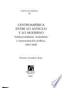 Centroamérica entre lo antiguo y lo moderno