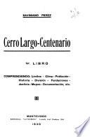 Cerro Largo -- centenario ...