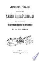 Certamen poético celebrado con motivo del concurso de premios abierto por la Academia Bibliográfica-Mariana para solemnizar el primer aniversario de su instalación en la noche del 18 de octubre 1863
