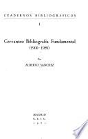 Cervantes: bibliografía fundamental, 1900-1959