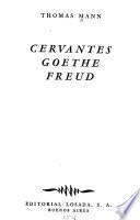Cervantes, Goethe, Freud