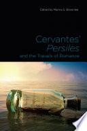 Cervantes' Persiles and the Travails of Romance