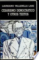 Cesarismo democrático y otros textos