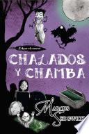 Chalados y chamba