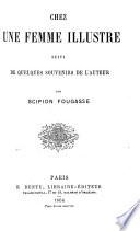 Chez une Femme illustre [i.e. Alexandrine Bonaparte, Princess de Canino], suivi de quelques souvenirs de l'auteur