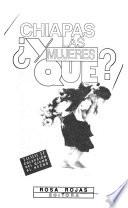 Chiapas, y las mujeres qué?