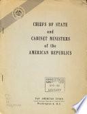 Chiefs of State and Cabinet Ministers of the American Republics