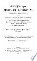 Child-marriages, Divorces and Ratifications &c