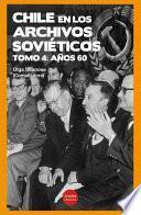 Chile en los archivos soviéticos: Tomo 4