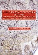 Chile, Iglesia y dictadura 1973-1989