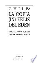 Chile, la copia (in)feliz del Edén