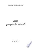 Chile, un país de futuro?
