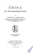 China in transformation by Archibald R. Colquhoun, ... spec. Corresp. of the 'Times' in the Far East ...