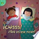 ¡Chisss! ¿Qué es ese ruido?