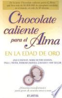 Chocolate Caliente Para El Alma en la Edad de Oro
