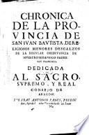 Chronica de la Provincia de San Juan Bautista, de Religiosos Menores Descalzos de la Regular Observancia de nuestro Seraphico Padre San Franciso