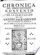 Chronica del Observantissimo Convento de Madres Capuchinas de la Exaltacion de el Santis[i]mo Sacramento en la ciudad de Murcia