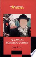 CHULLA ROMERO Y FLORES, EL 2a. ed.