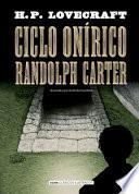 Ciclo Onírico Randolph Carter