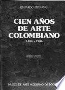 Cien años de arte colombiano, 1886-1986