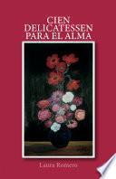 Cien delicatessen para el alma: Poemas