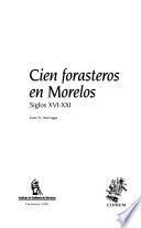 Cien forasteros en Morelos