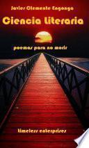 CIENCIA LITERARIA, POEMAS PARA NO MORIR
