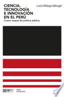 Ciencia, tecnología e innovación en el Perú