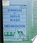 Ciencias del suelo, riego y mecanización