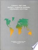 CIMMYT 1987-1988, hechos y tendencias mundiales relacionados con el trigo: Nuevamente, la revolucion del trigo, tendencias recientes y retos futuros
