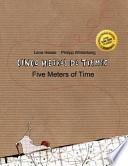 Cinco Metros de Tiempo/Five Meters of Time