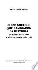 Cinco sucesos que cambiaron la historia