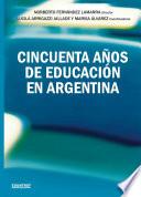 Cincuenta años de educación en Argentina