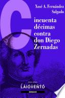 CINCUENTA DÉCIMAS CONTRA DON DIEGO ZERNADAS