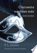 Cincuenta Sombras Mas Oscuras = Fifty Dhades Darker