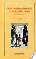Cine, antropología y colonialismo