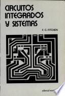 Circuitos integrados y sistemas