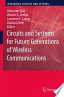 Circuits and Systems for Future Generations of Wireless Communications