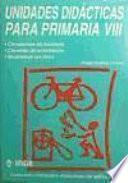 Circulemos en bicicleta. Carreras de orientación. Montamos un circo. Unidades didácticas para Primaria VIII