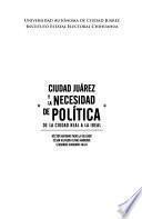 Ciudad Juárez y la necesidad de política