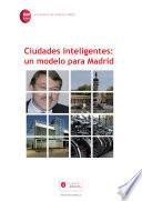 Ciudades inteligentes: Un modelo para Madrid