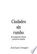 Ciudades sin rumbo