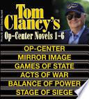Clancy's Op-Center Novels 1-6