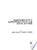Clases sociales y la política de seguridad social en Chile